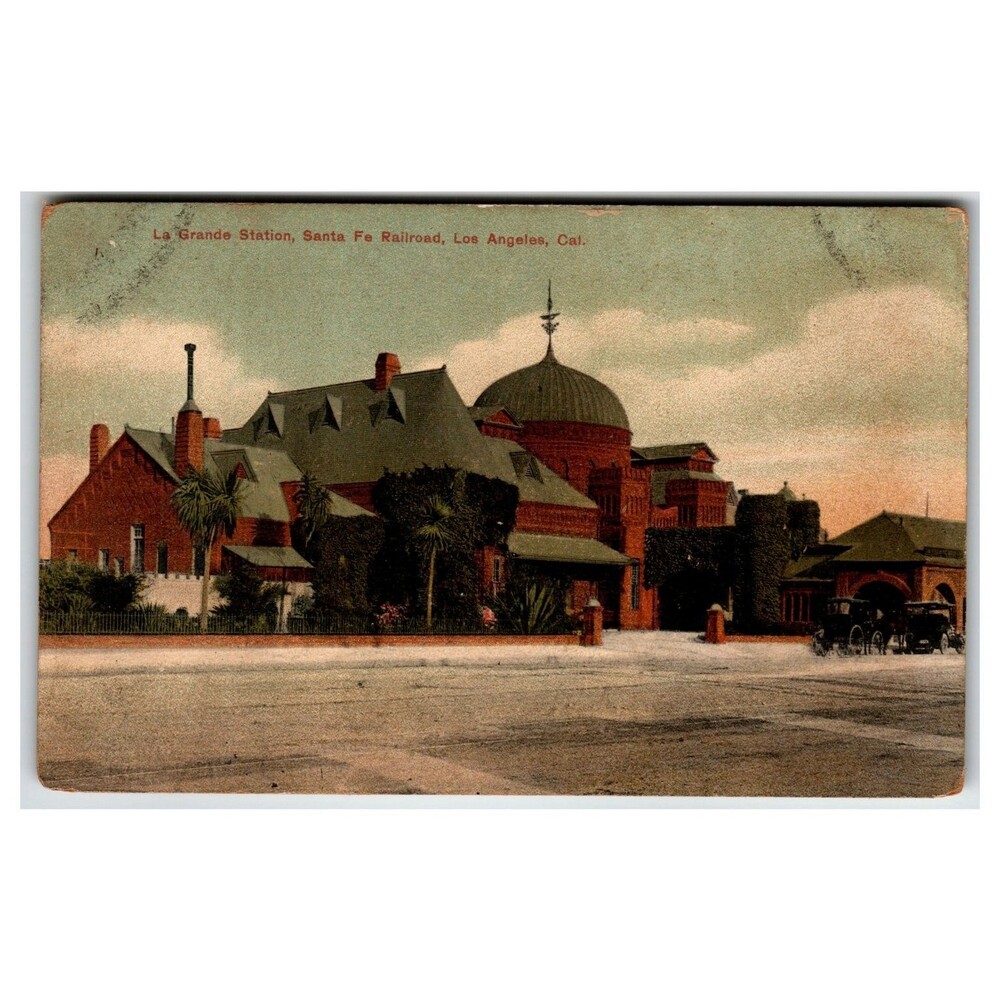 La Grande Station Santa Fe Railroad Los Angeles CA Postcard c1907-1915